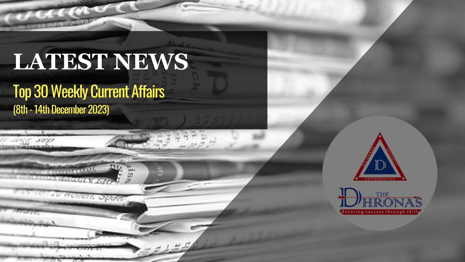 Top 30 Weekly Current Affairs - 8th to 14th December 2023