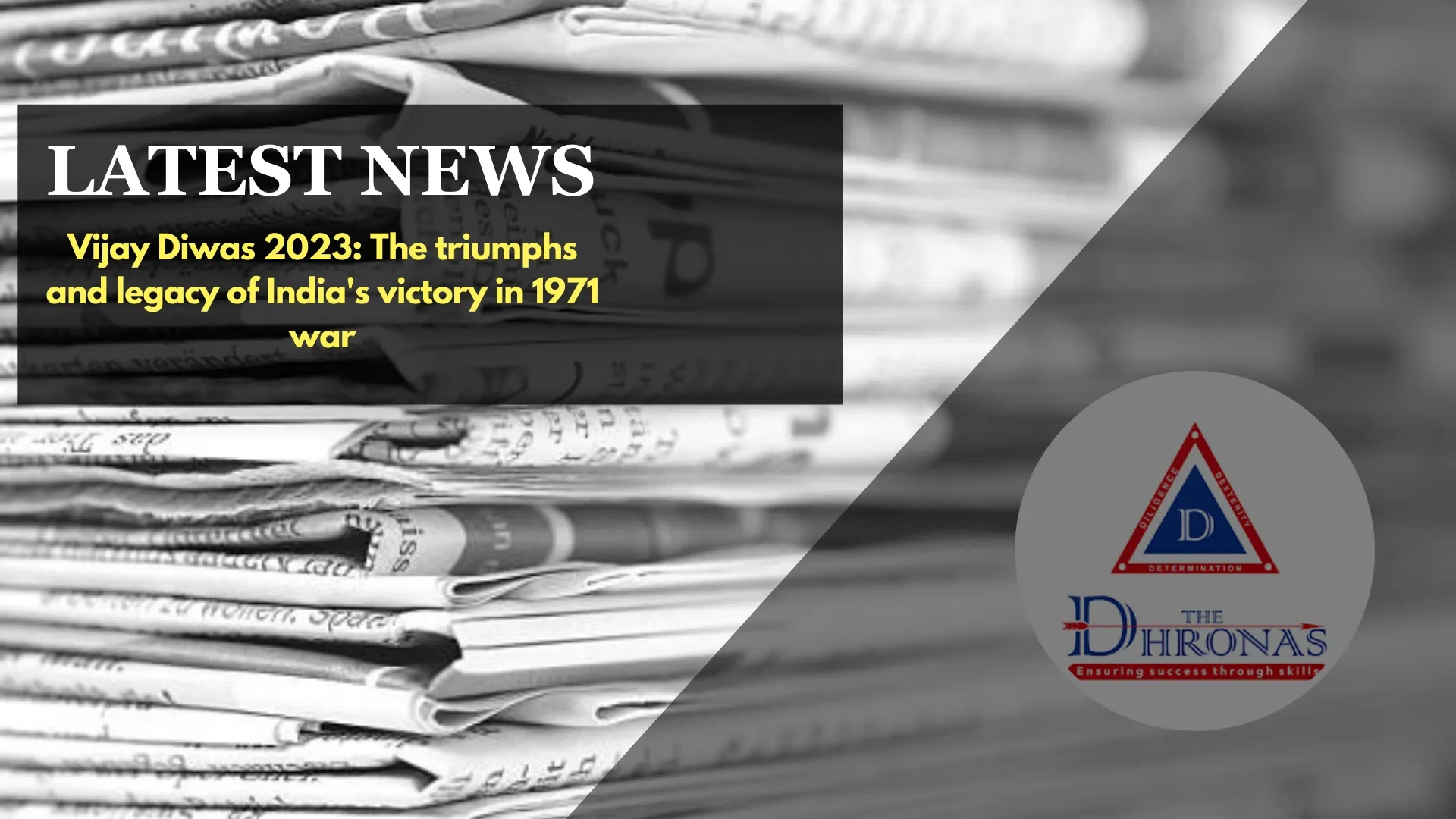 Vijay Diwas 2023 - Commemorating India’s Triumph in 1971 War Vijay Diwas 2023 - Commemorating India’s Triumph in 1971 War